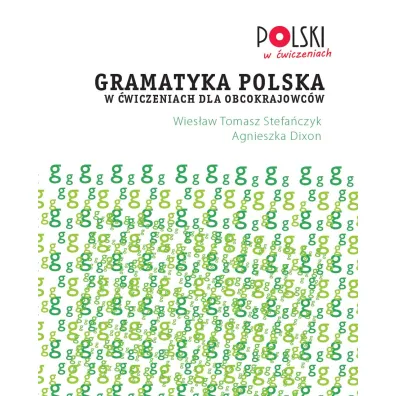 Gramatyka polska w �wiczeniach dla obcokrajowc�w