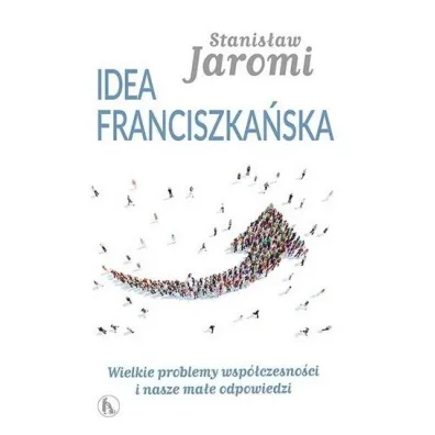 Idea franciszka�ska - Stanis�aw Jaromi