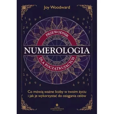 Numerologia – przewodnik dla pocz�tkuj�cych - Joy  Woodward