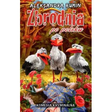 Zbrodnia po polsku - Aleksandra  Rumin