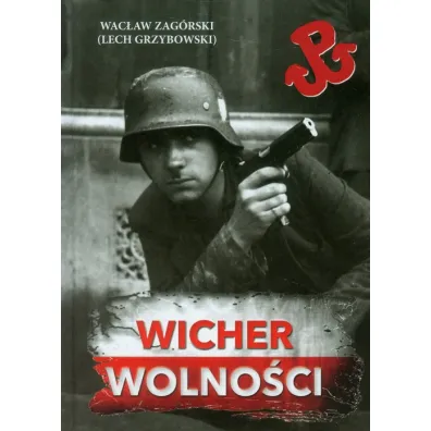 Wicher wolno�ci - Lech Grzybowski, Wac�aw Zag�rski