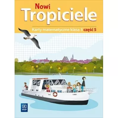 Nowi Tropiciele. Karty matematyczne. Klasa 3. Cz�� 5. Edukacja wczesnoszkolna - Dorota Zdunek, Beata  Szpakowska