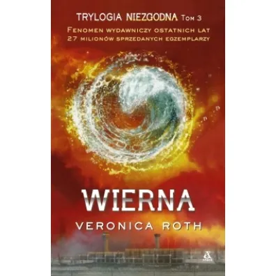 Wierna Niezgodna Tom 3 - Veronica Roth