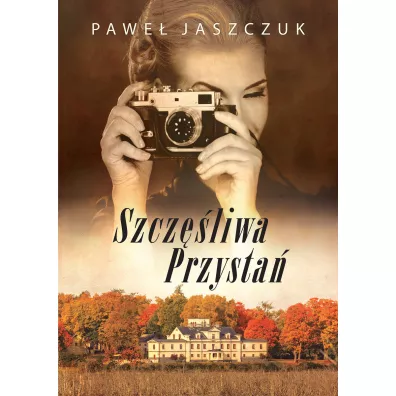 Szcz�liwa przysta� - Pawe� Jaszczuk