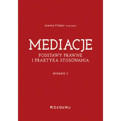 Mediacje Podstawy prawne i praktyka stosowania w.2 - Joanna Filaber