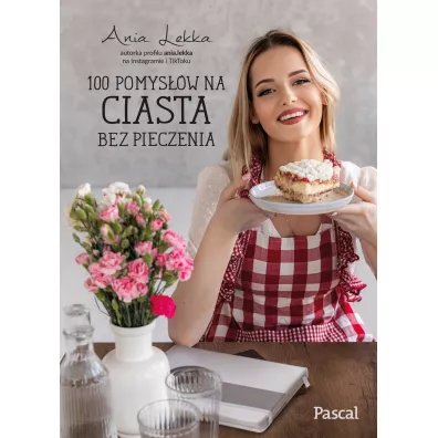 100 pomysw na ciasta bez pieczenia - Anna Lekka