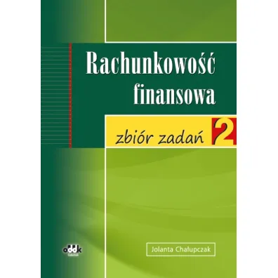 Rachunkowo�� finansowa &ndash; zbi�r zada� - Jolanta Cha�upczak