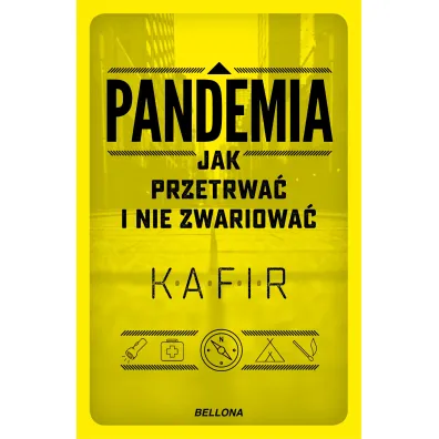 Pandemia. Jak przetrwa� i nie zwariowa� - Kafir