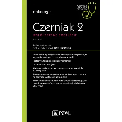 Czerniak 2. Wsp�czesne podej�cie. Onkologia. W gabinecie lekarza specjalisty - Piotr Rutkowski