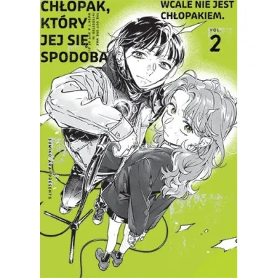 Ch�opak, kt�ry jej si� spodoba� wcale nie jest ch�opakiem. Tom 2 - Sumiko Arai