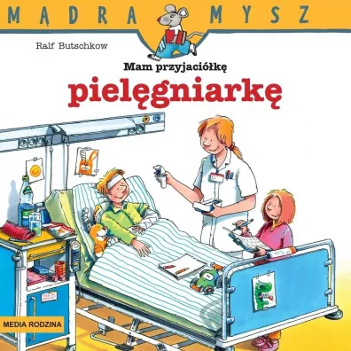 M�dra mysz - Mam przyjaciela. Mam przyjaci�k� piel�gniark� - Ralf Butschkow
