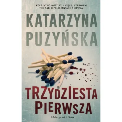 Trzydziesta pierwsza. Lipowo. Tom 3. Du�e Litery - Katarzyna Puzy�ska