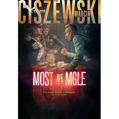 Most we mgle - Marcin Ciszewski