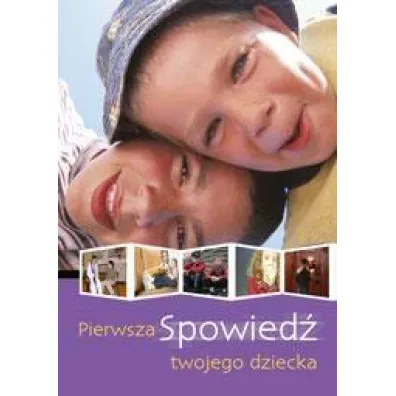 Pierwsza spowied� twojego dziecka - Rosemary Gallagher