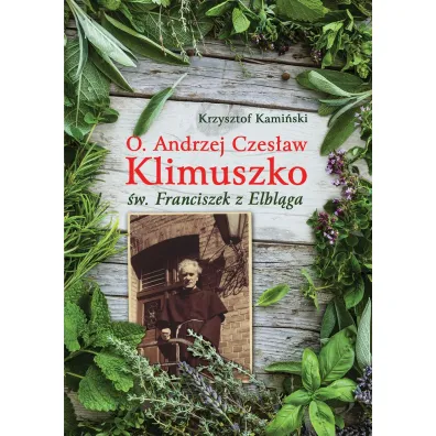 O Andrzej Czes�aw Klimuszko �w Franciszek z Elbl�ga - Krzysztof Kami�ski