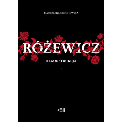 R�ewicz Rekonstrukcja - Magdalena Grochowska