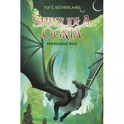 Przebudzenie pe�ni. Skrzyd�a ognia. Tom 6 - Tui T. Sutherland