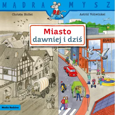 M�dra Mysz. Miasto dawniej i dzi�. - Christa Holtei
