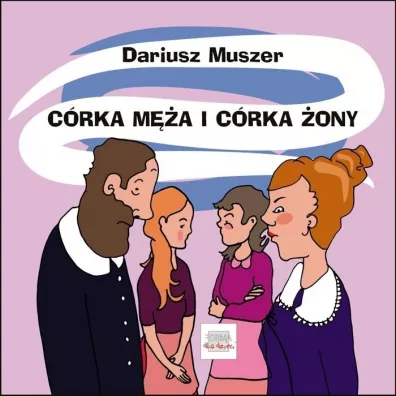 C�rka m�a i c�rka �ony - Dariusz Muszer