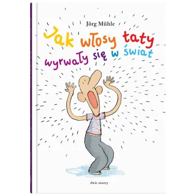 Jak w�osy taty wyrwa�y si� w �wiat