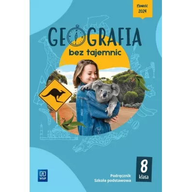 Geografia bez tajemnic. Klasa 8. Podr�cznik. Szko�a podstawowa