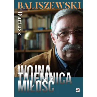 Wojna tajemnica mi�o�� - Dariusz Baliszewski