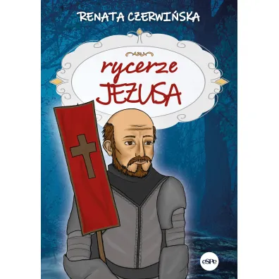 Rycerze Jezusa - Renata Czerwi�ska