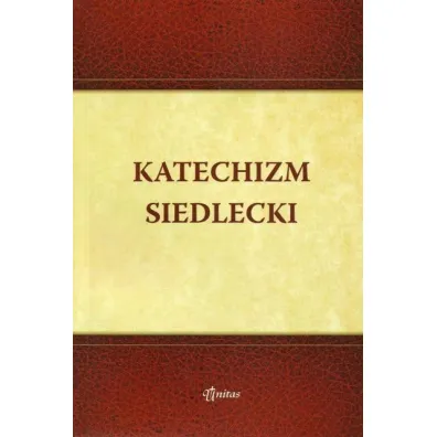 Katechizm Siedlecki - Aneta Sobierajska, Bo�ena S Wetoszka, Dorota Frank�w, Natalia S Zborowska, ks kan Krzysztof Baryga