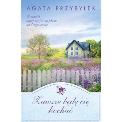 Zawsze b�d� ci� kocha� - Agata Przyby�ek