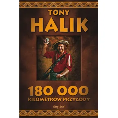 180 000 kilometr�w przygody - Tony Halik