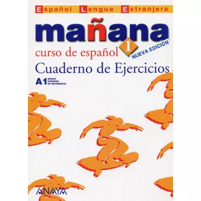 Manana 1. Cuaderno de Ejercicios - Pilar Alzugaray, Alonso Paz, Barbera Isabel Lopez