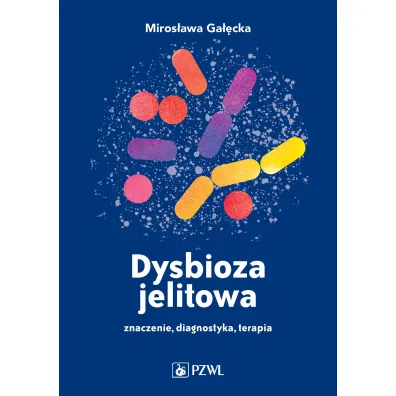 Dysbioza jelitowa - Miros�awa Ga��cka