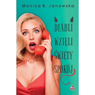 Diabli wzili wity spokj - Monika B. Janowska
