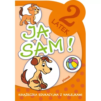 Ja sam! - 2 latek. Piesek - Anna Horosin, Mariola Budek