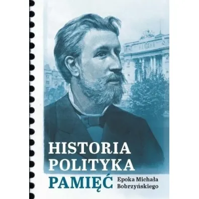 Historia, polityka, pami�� - Red W�odzimierz  Bernacki, Roksana  Characzko