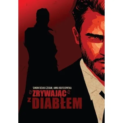 Zrywaj�c z diab�em - Anna K�ossowska, Simon Dziak-Czekan