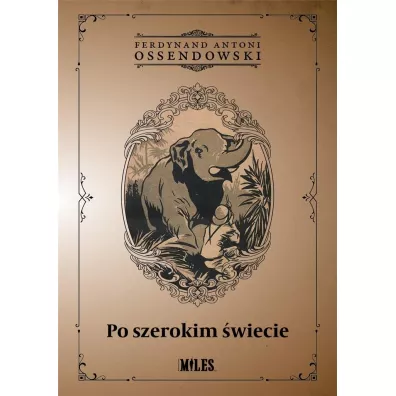 Po szerokim �wiecie - Antoni Ferdynand Ossendowski