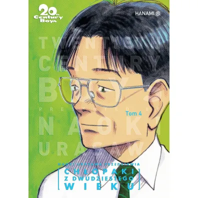 Ch�opaki z dwudziestego wieku. 20th Century Boys. Tom 4 - Naoki Urasawa