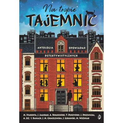 Na tropie tajemnic. Antologia opowiada� detektywistycznych