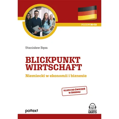 Blickpunkt Wirtschaft. Niemiecki w ekonomii i biznesie - Stanis�aw B�za