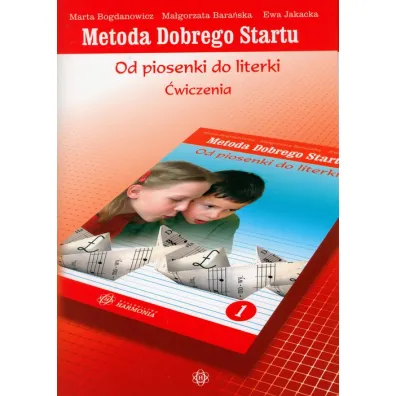 Metoda Dobrego Startu od piosenki do literki 1 �wiczenia