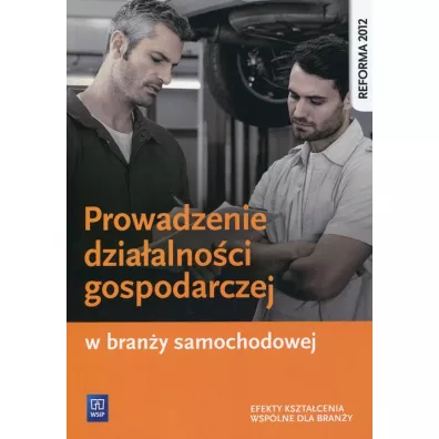 Prowadzenie dzia�alno�ci gospodarczej w bran�y samochodowej - Stanis�aw Kowalczyk, Adamina Korwin-Szymanowska