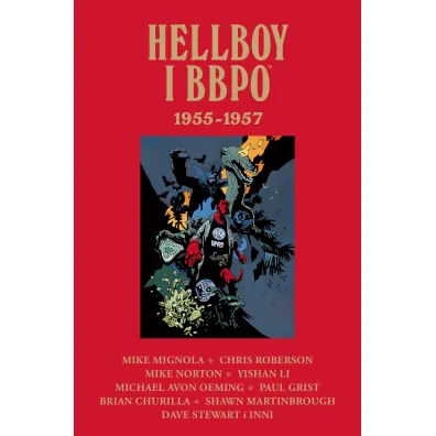 Hellboy i BBPO. 1955&ndash;1957 - Mike Mignola, Chris Roberson