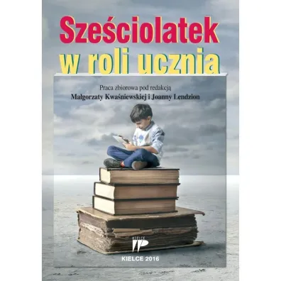 Sze�ciolatek w roli ucznia - Ma�gorzaty Kwa�niewskiej i Joanny Lendzion