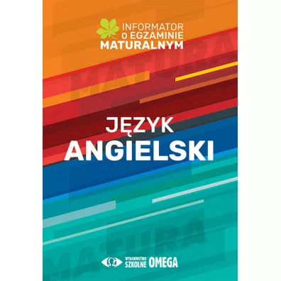 J�zyk angielski. Informator o egzaminie maturalnym z j�zyka angielskiego od roku szkolnego 2022/2023