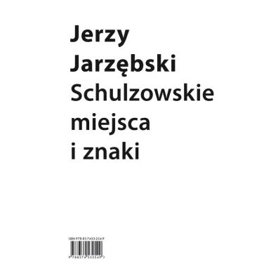Schulzowskie miejsca i znaki - Jerzy Jarz�bski