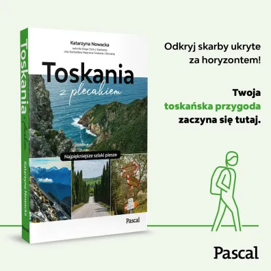 Toskania z plecakiem. Najpi�kniejsze szlaki piesze