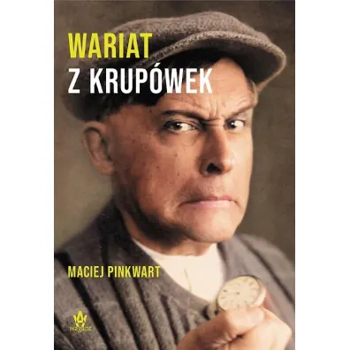 Wariat z Krup�wek - Maciej Pinkwart