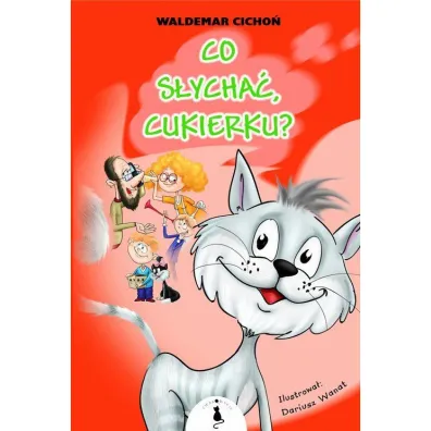 Co s�ycha�, Cukierku? - Waldemar Cicho�