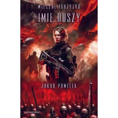 Wieczne igrzysko. Imi� duszy - Jakub Pawelek